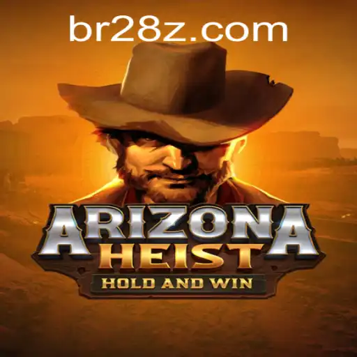 ArizonaHeist: Unraveling the Thrill of the Desert Heist Adventure